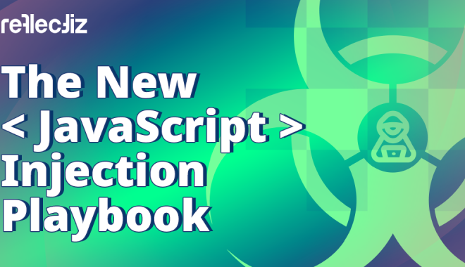 The New JavaScript Injection Playbook