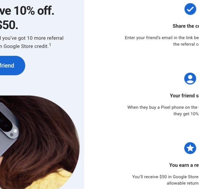 Pixel 10 Referral Program” 10% off, $50 Google Store credit
