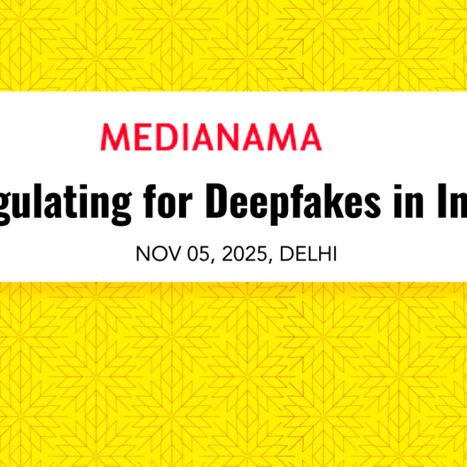 MediaNama Deepfake Rules Event: Agenda & Reading List