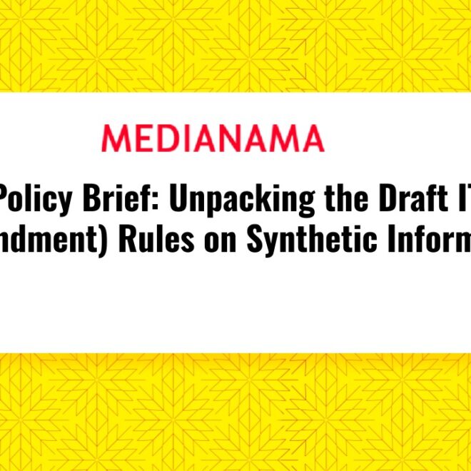 Unpacking the Draft IT Rules on Synthetic Information