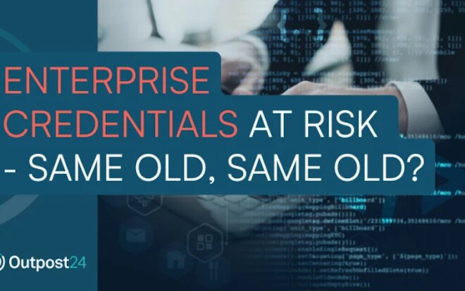 Enterprise Credentials at Risk – Same Old, Same Old?