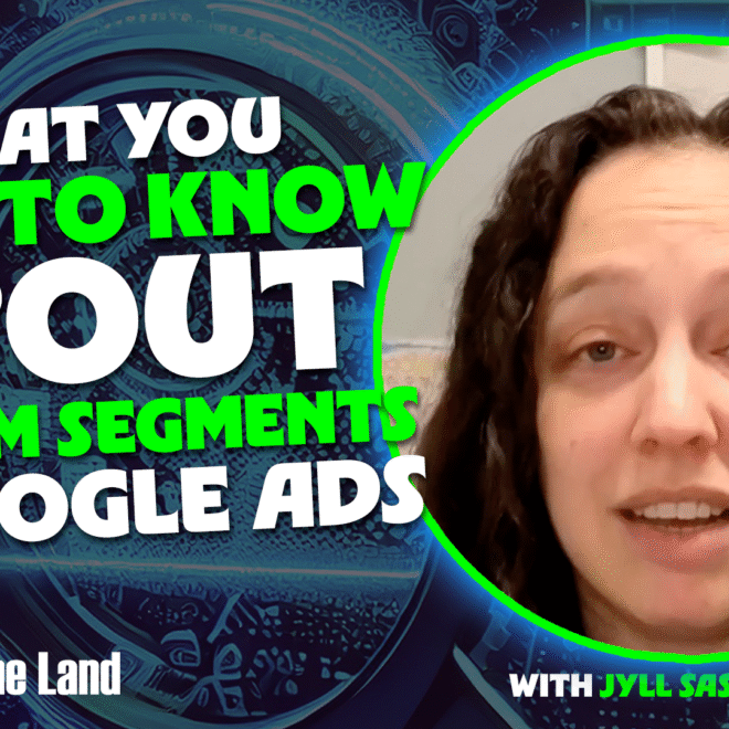 The best way to use custom segments in Google Ads