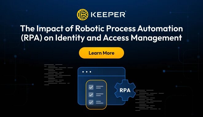 The Impact of Robotic Process Automation (RPA) on Identity and Access Management
