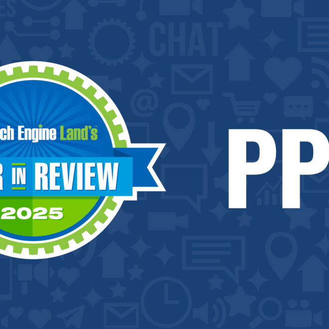 Top 10 PPC news stories 2025 on Search Engine Land
