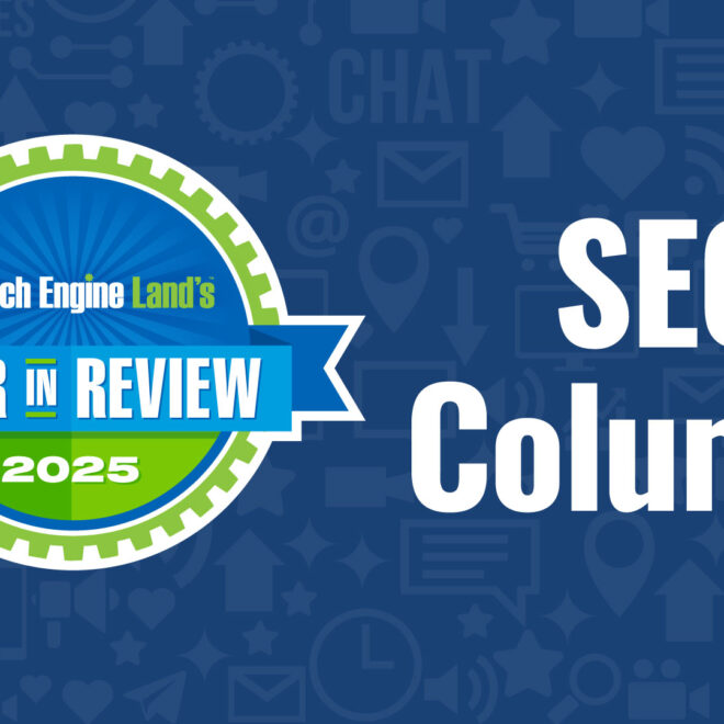 Top 10 SEO expert columns of 2025 on Search Engine Land