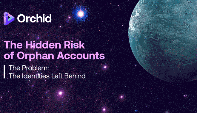 The Hidden Risk of Orphan Accounts