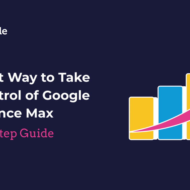 How To Control of Performance Max [5-Step Guide]
