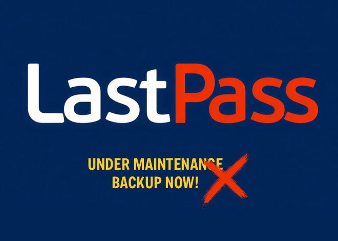 LastPass Warns of Fake Maintenance Messages Targeting Users’ Master Passwords