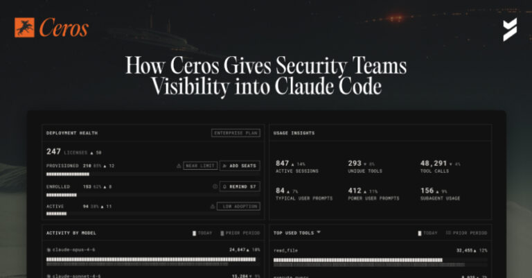 How Ceros Gives Security Teams Visibility and Control in Claude Code
