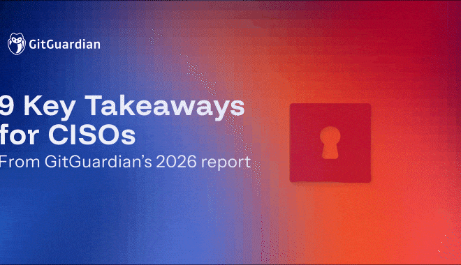 The State of Secrets Sprawl 2026: 9 Takeaways for CISOs