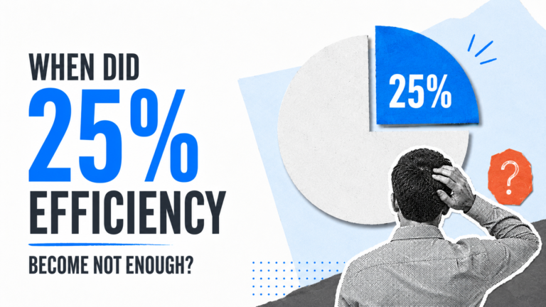 When did 25% efficiency become not enough?