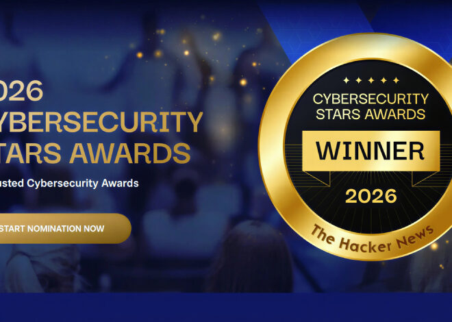 The Hacker News Launches ‘Cybersecurity Stars Awards 2026’ — Submissions Now Open
