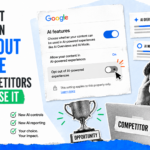 Google just released an AI opt-out feature. Your competitors hope you use it.