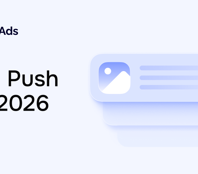 Web Push advertising in 2026: Market trends and challenges